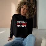 Women’s Crop Hoodie – Midterms F***ing Matter