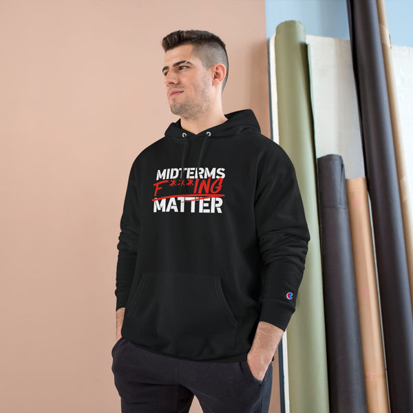 CHAMPION Unisex Hoodie – Midterms F***ing Matter