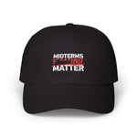 Embroidered Dad Hat — Midterms F***ing Matter