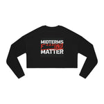 Cropped Sweatshirt — “Midterms F***ing Matter”