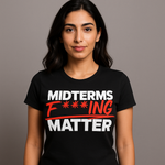 Unisex Crew Tee – Midterms F***ing Matter (limited stock)